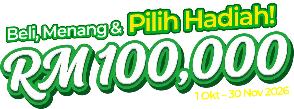 Beli, Menang & Pilih Hadiah! RM100,000. 1 Okt – 30 Nov 2026